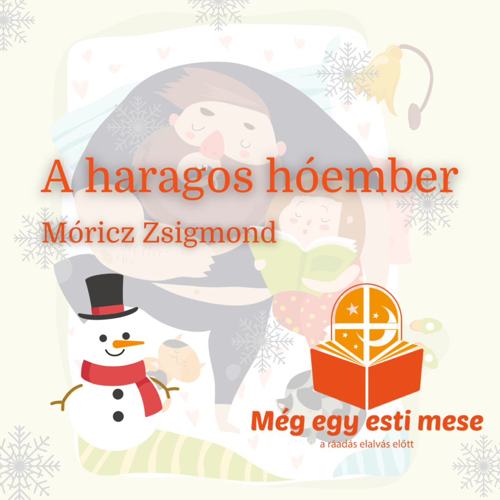 Móricz Zsigmond - A haragos hóember