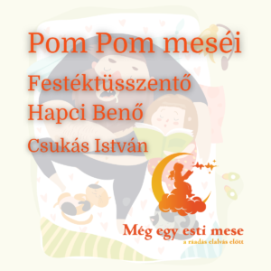 Csukás István - Pom Pom meséi - Festéktüsszentő Hapci Benő